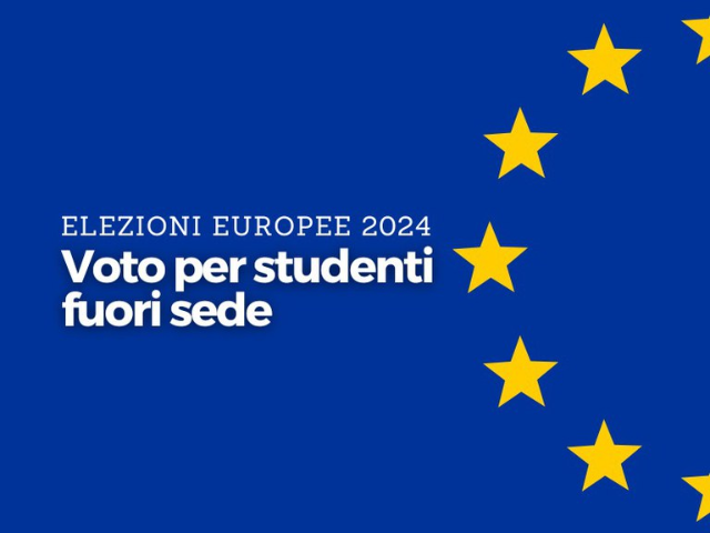 ELEZIONI EUROPEE 8 – 9 GIUGNO 2024 VOTO STUDENTI FUORI SEDE